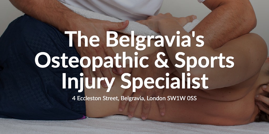 The Belgravia's Osteopathic & Sports Injury Specialist