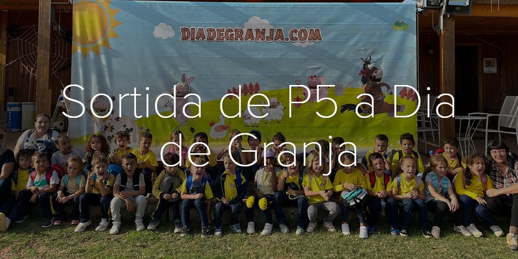 Sortida de P5 a Dia de Granja