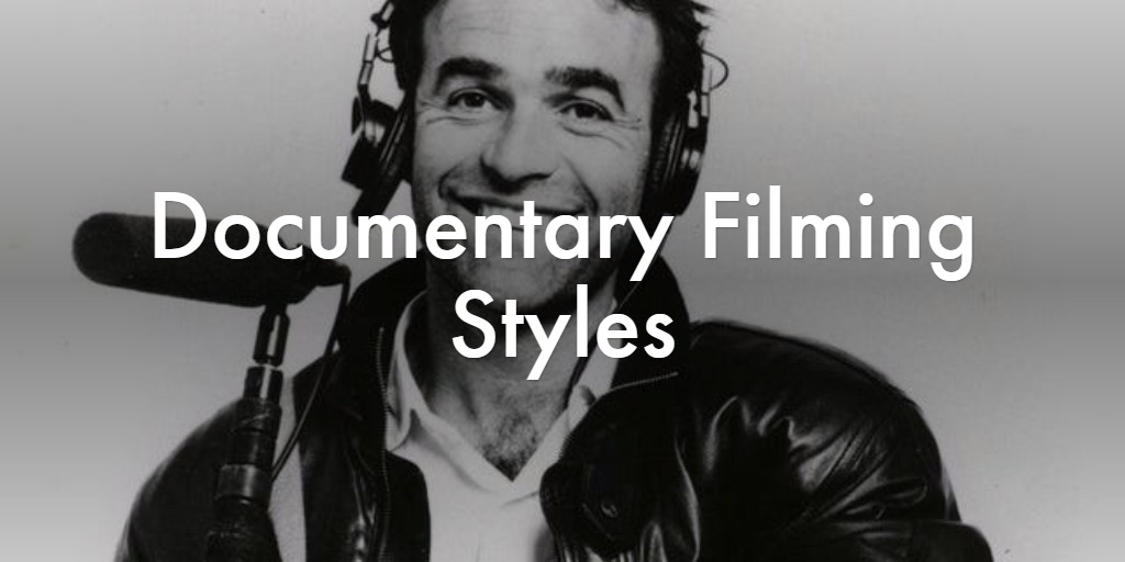 Documentary Filming Styles