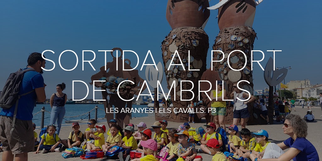 SORTIDA AL PORT DE CAMBRILS