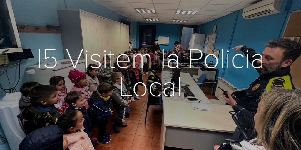 I5 Visitem la Policia Local