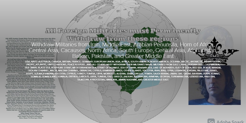 Withdraw Militaries from Iran, Middle East, Arabian Penunsila, Horn of Africa, Central Asia, Cacauses, North Africa, South Europe, Central Asia, Afghanistan, Balkan, Pakistan, and Greater Middle East