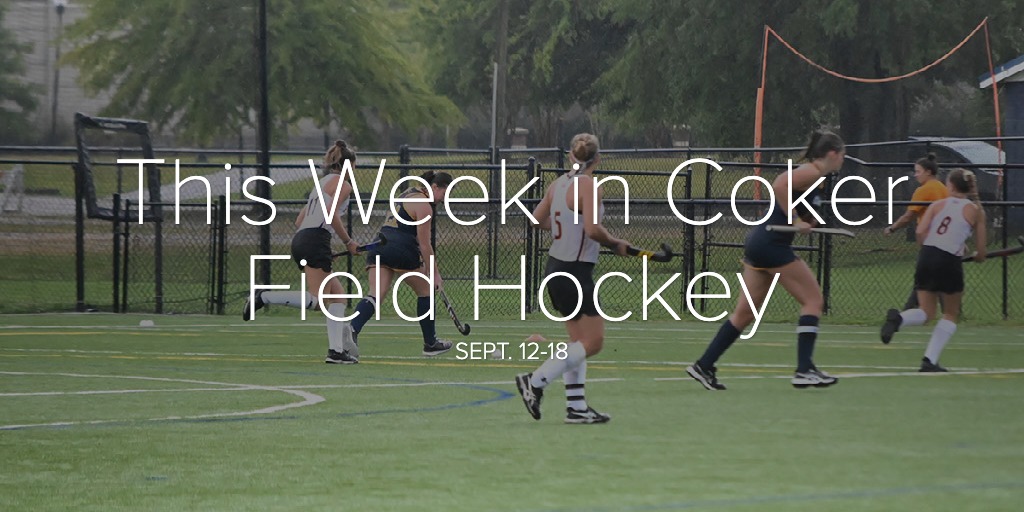 This Week in Coker Field Hockey Sept. 12-18