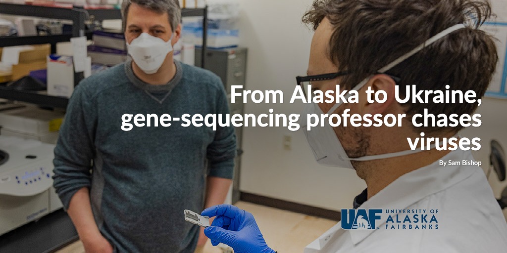 From Alaska to Ukraine, gene-sequencing professor chases viruses