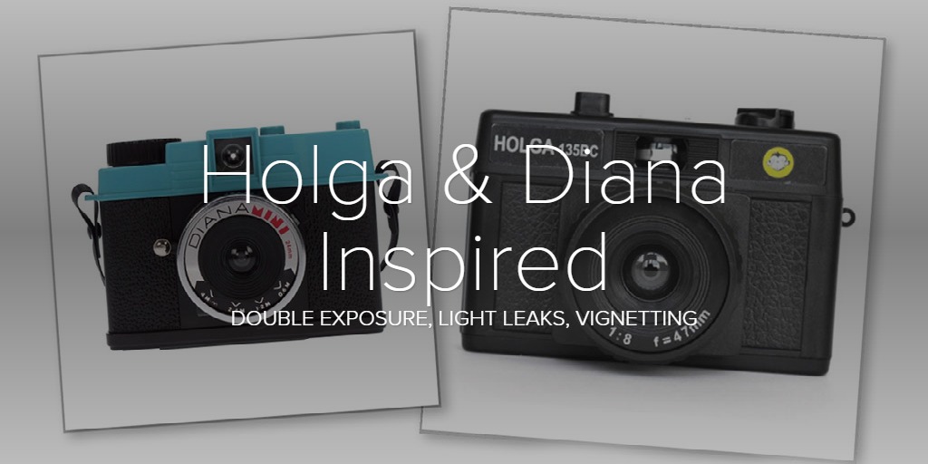 Holga & Diana Inspired