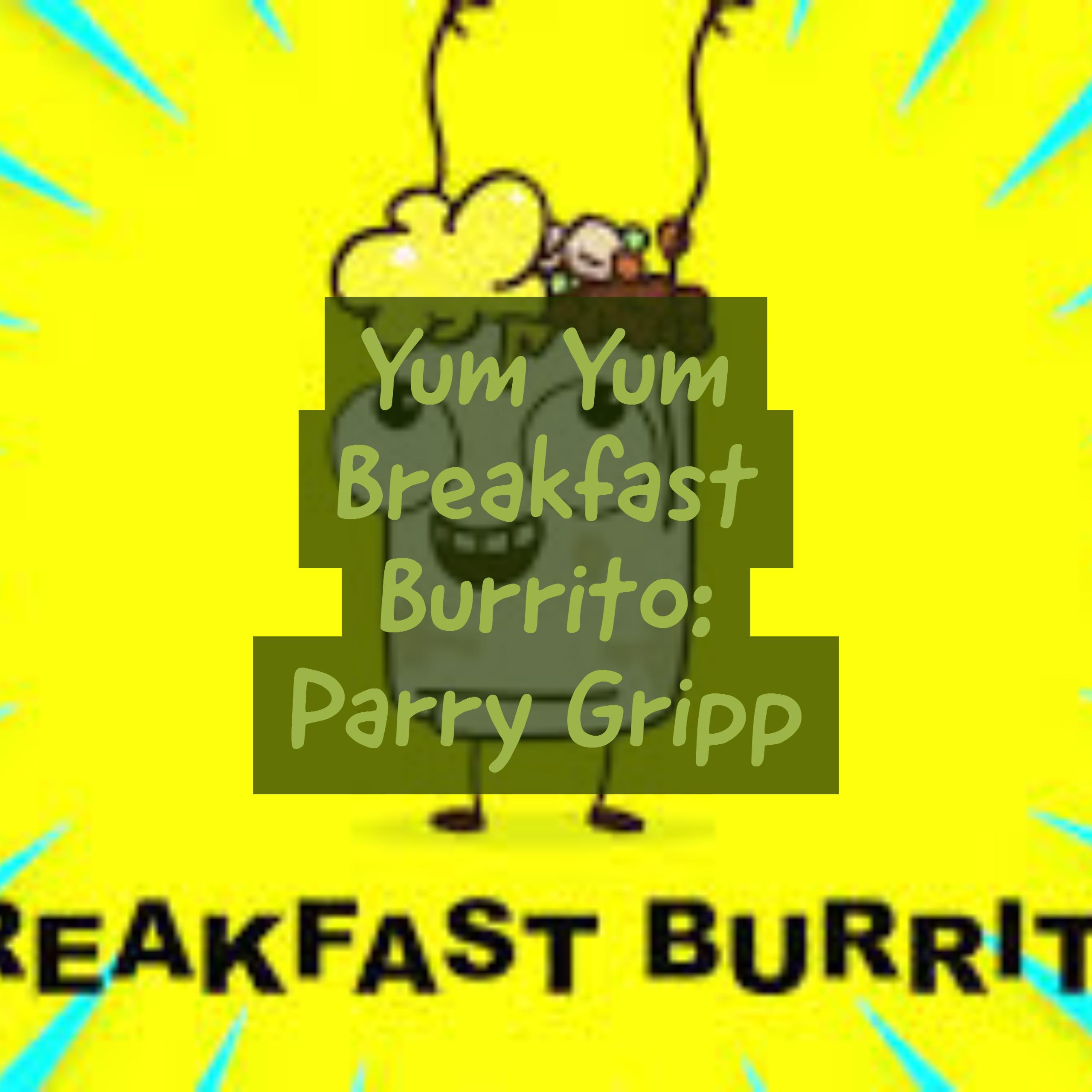 Yum Yum Breakfast Burrito