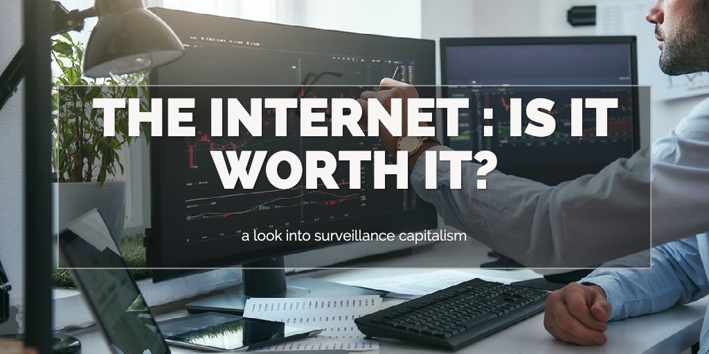 The Internet : Is it worth it?