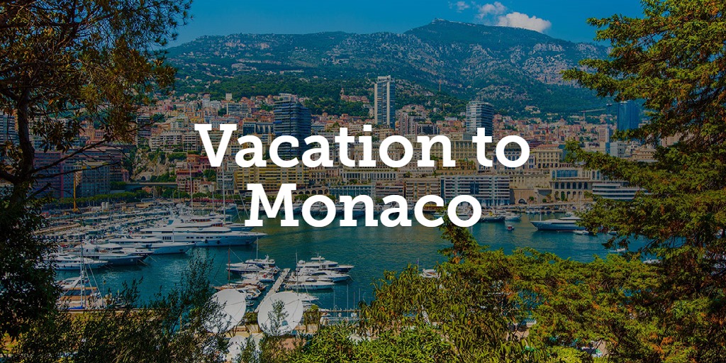 Vacation to Monaco