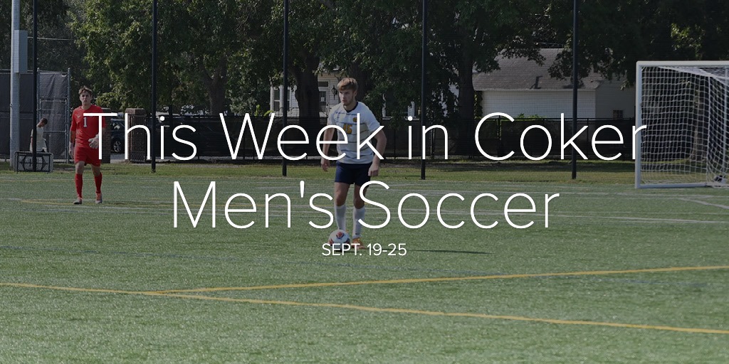 This Week in Coker Men's Soccer Sept. 19-25