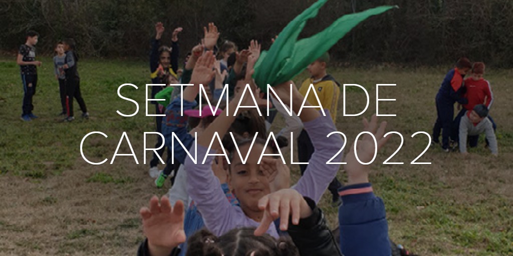 SETMANA DE CARNAVAL 2022