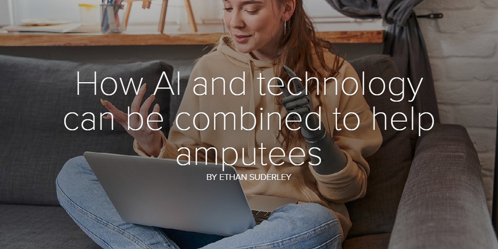 How AI and technology can be combined to help amputees
