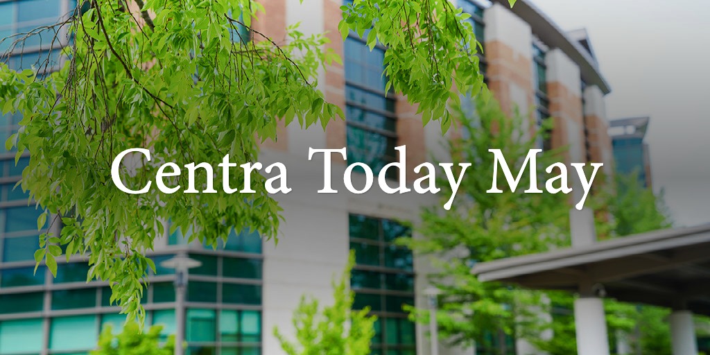 Centra Today newsletter Centra Health