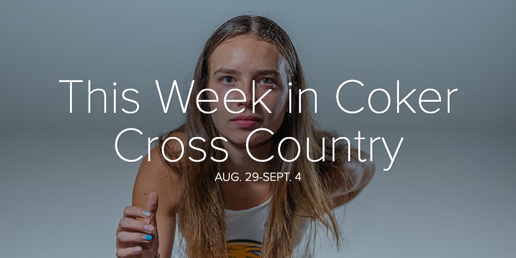 This Week in Coker Cross Country Aug. 29-Sept. 4